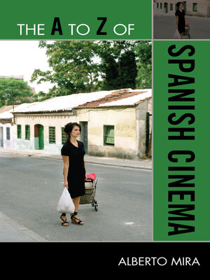 cover image of The a to Z of Spanish Cinema